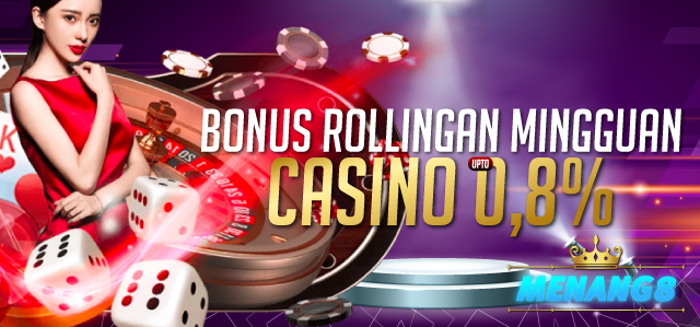 MENANG8 BONUS ROLLINGAN CASINO TERBESAR